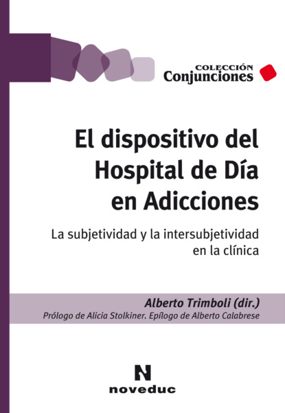 Alberto Trimboli - El dispositivo del Hospital de Día en Adicciones