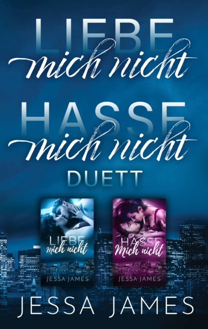 Обложка книги Liebe mich nicht-Hasse mich nicht Duett, Jessa James