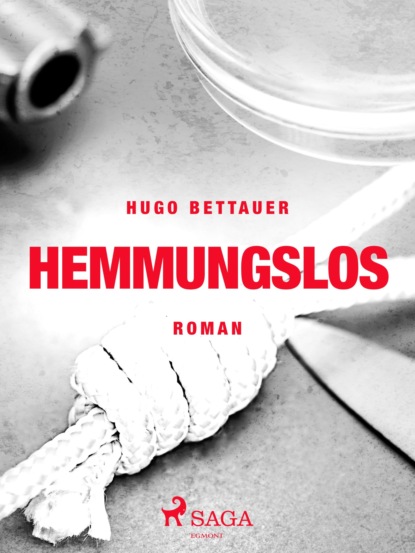 Hemmungslos (Hugo Bettauer). 