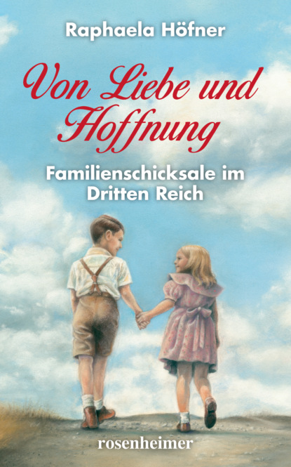 Von Liebe und Hoffnung (Raphaela Höfner). 