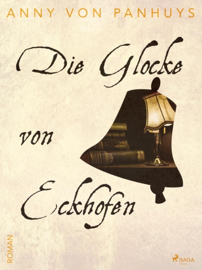 Die Glocke von Eckhofen (Anny von Panhuys). 