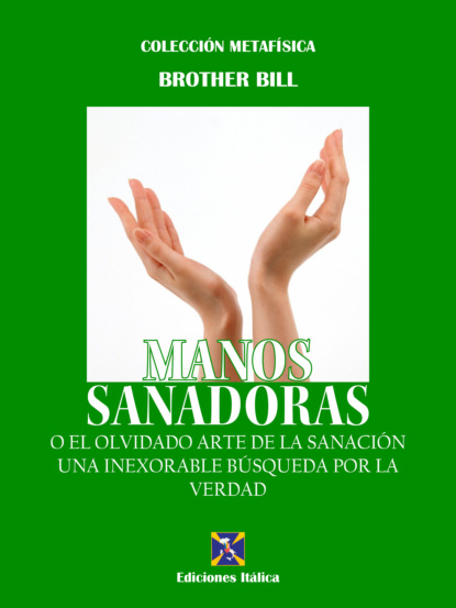 Brother Bill - Manos Sanadoras