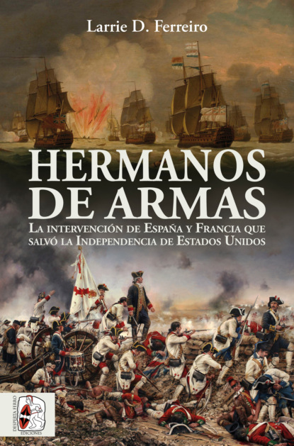 Larrie D. Ferreiro - Hermanos de armas