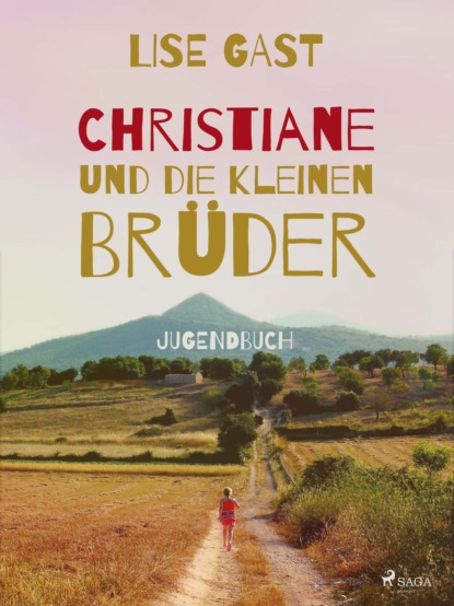 Lise Gast - Christiane und die kleinen Brüder