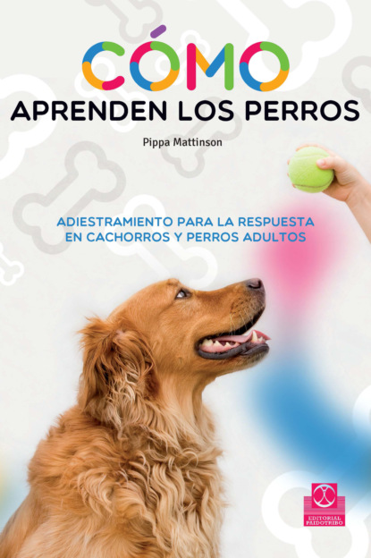 Pippa Mattinson - Cómo aprenden los perros