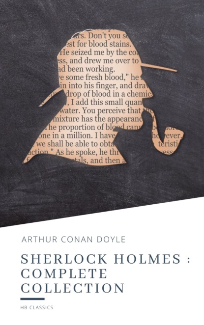 Arthur Conan Doyle - Sherlock Holmes : Complete Collection