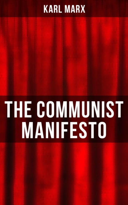 Karl Marx - The Communist Manifesto