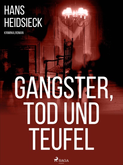 Gangster, Tod und Teufel (Hans Heidsieck). 