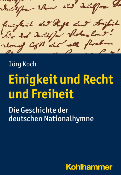 Jörg Koch - Einigkeit und Recht und Freiheit