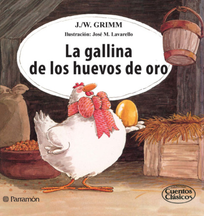 Jacob Grimm - La gallina de los huevos de oro