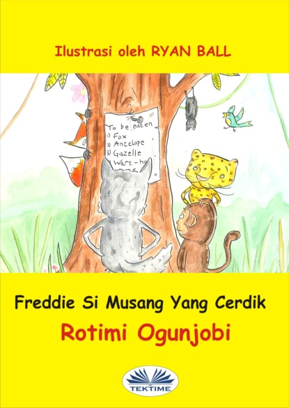 Rotimi Ogunjobi - Freddie Si Musang Yang Cerdik
