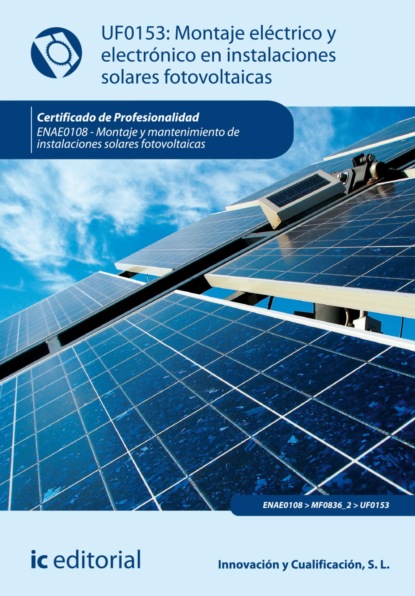 S. L. Innovación y Cualificación - Montaje eléctrico y electrónico en instalaciones solares fotovoltaicas. ENAE0108