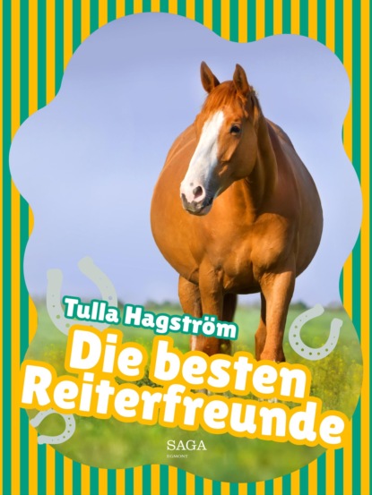 Die besten Reiterfreunde (Torbjörg Hagström). 