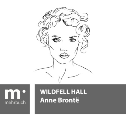 Anne Bronte - Wildfell Hall