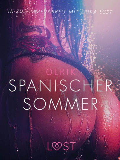 Olrik - Spanischer Sommer: Erika Lust-Erotik