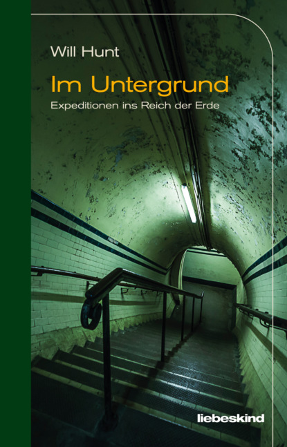 Im Untergrund - Will Hunt