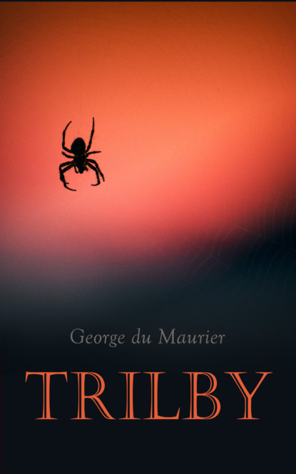 George du Maurier - Trilby