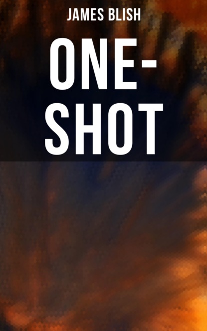 James Blish - One-Shot