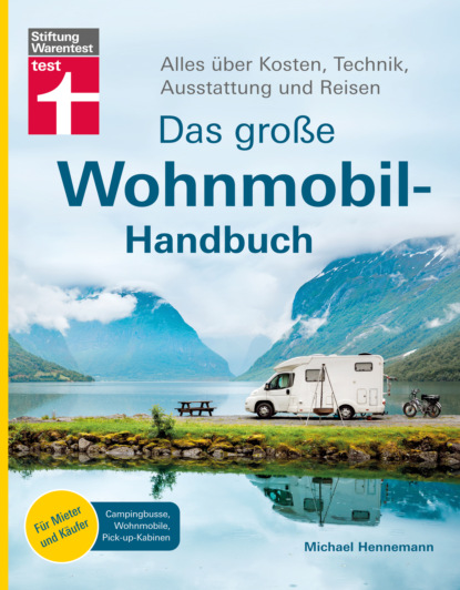 Michael Hennemann - Das große Wohnmobil-Handbuch