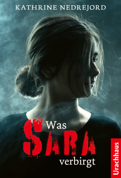 Kathrine Nedrejord - Was Sara verbirgt