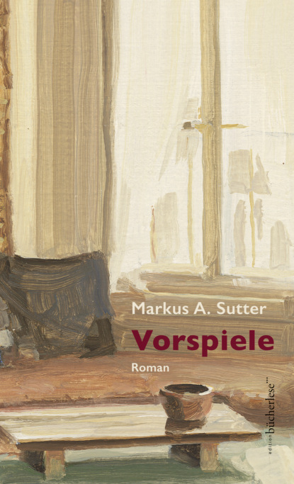 Vorspiele (Markus A. Sutter). 