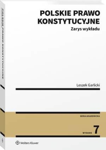 

Polskie prawo konstytucyjne. Zarys wykładu