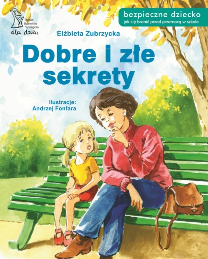 Elżbieta Zubrzycka - Dobre i złe sekrety