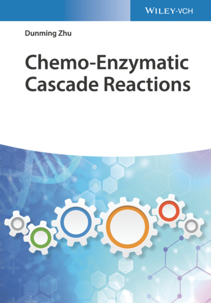 Dunming Zhu - Chemo-Enzymatic Cascade Reactions