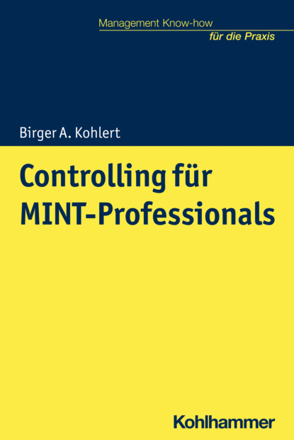 Birger A. Kohlert - Controlling für MINT-Professionals