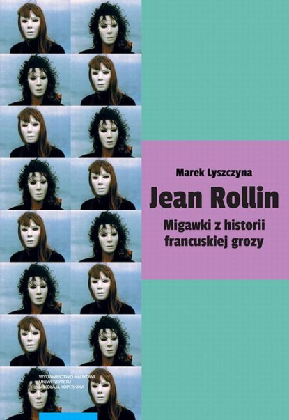 

Jean Rollin. Migawki z historii francuskiej grozy