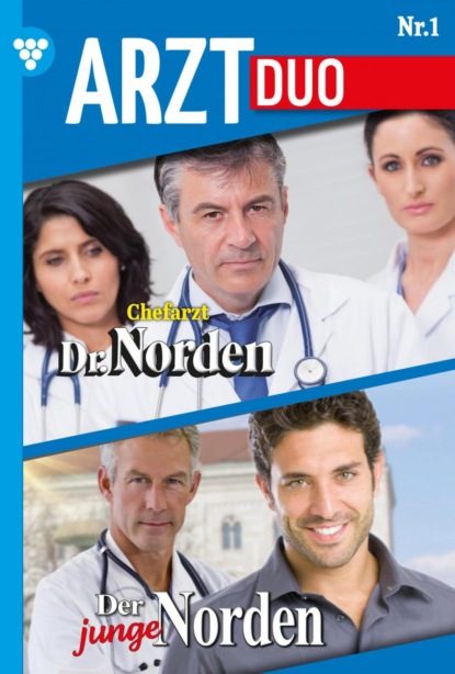 Patricia Vandenberg - Dr. Norden-Duo 1 – Arztroman