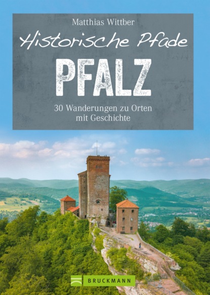 Matthias Wittber - Historische Pfade Pfalz