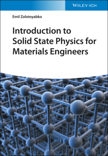 Emil Zolotoyabko - Introduction to Solid State Physics for Materials Engineers
