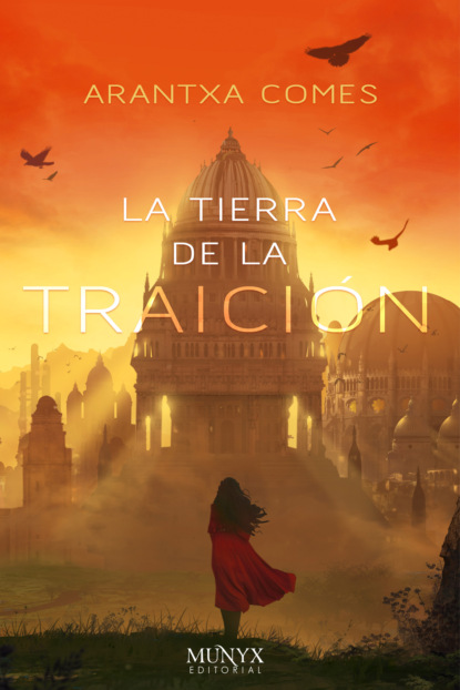 Arantxa Comes - La tierra de la traición