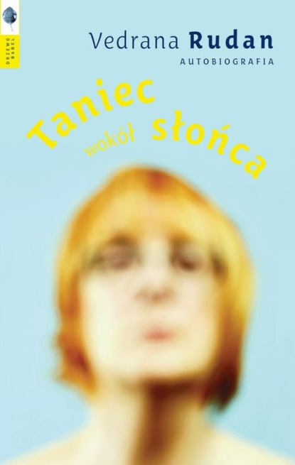 

Taniec wokół słońca. Autobiografia