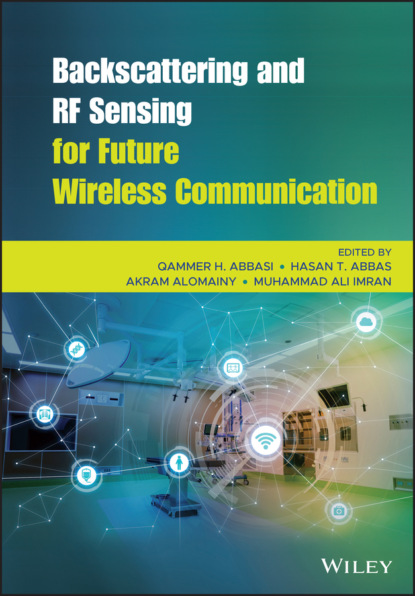 Группа авторов - Backscattering and RF Sensing for Future Wireless Communication