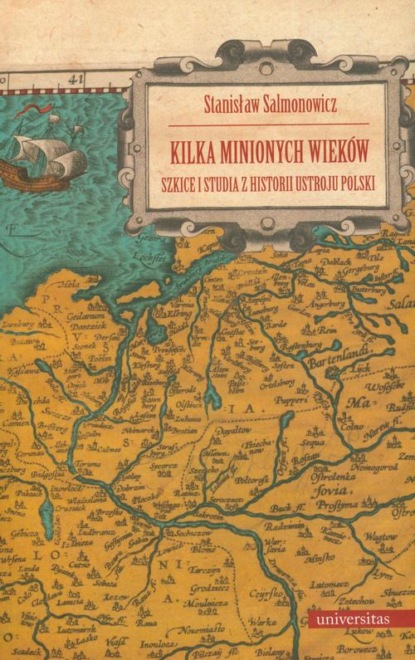 Stanisław Salmonowicz - Kilka minionych wieków