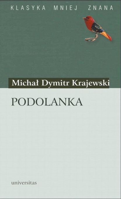 Michał Dymitr Krajewski - Podolanka wychowana w stanie natury życie i przypadki swoje opisująca