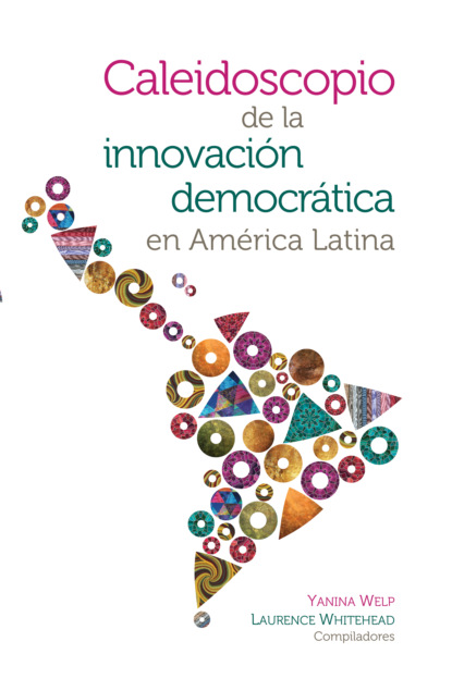 Yanina Welp - Caleidoscopio de la innovación democrática en América Latina