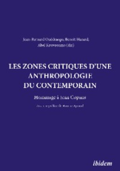 Группа авторов - Les zones critiques d'une anthropologie du contemporain