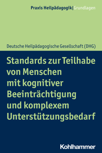 Deutsche Heilpädagogische Gesellschaft - Standards zur Teilhabe von Menschen mit kognitiver Beeinträchtigung und komplexem Unterstützungsbedarf