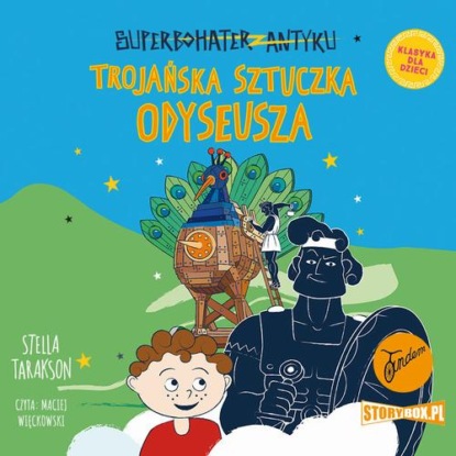 Stella Tarakson - Superbohater z antyku. Tom 8. Trojańska sztuczka Odyseusza