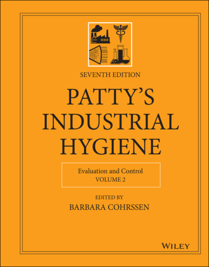 Группа авторов - Patty's Industrial Hygiene, Evaluation and Control