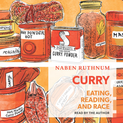 Ксюша Ангел - Curry - Eating, Reading, and Race (Unabridged)