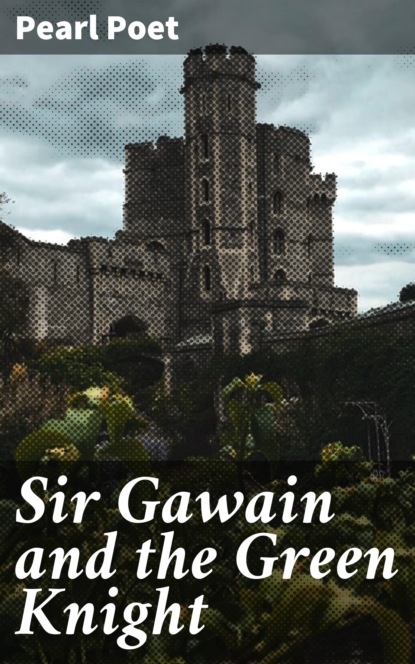 

Sir Gawain and the Green Knight