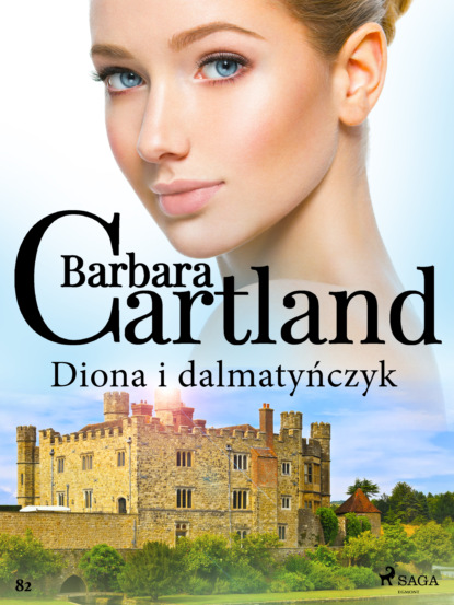 Барбара Картленд - Diona i dalmatyńczyk