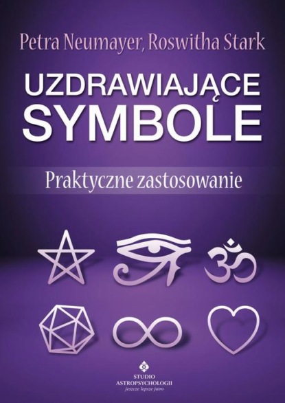 

Uzdrawiające symbole. Praktyczne zastosowanie