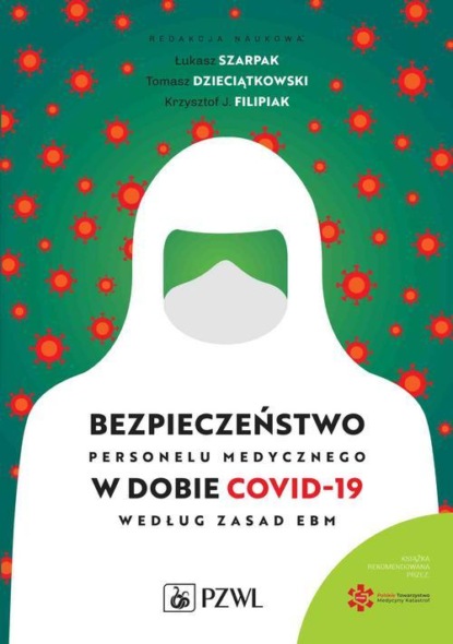 

Bezpieczeństwo personelu medycznego w dobie COVID-19 według zasad EBM