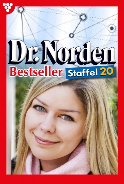 

Dr. Norden Bestseller Staffel 20 – Arztroman