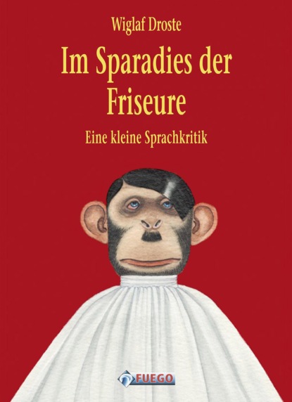 Im Sparadies der Friseure (Wiglaf Droste). 